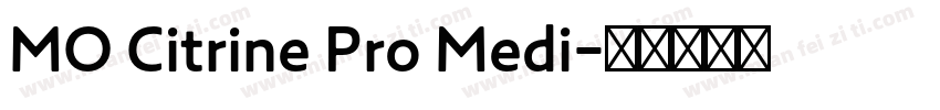 MO Citrine Pro Medi字体转换